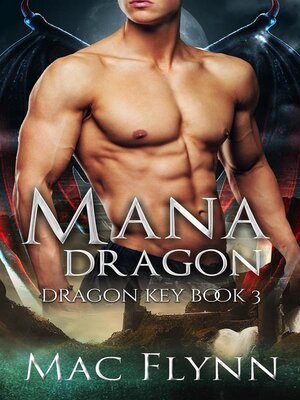 cover image of Mana Dragon--Dragon Key Book 3 (Dragon Shifter Romance)